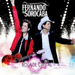 Fernando e Sorocaba - Bola de Cristal Ao Vivo (frente)